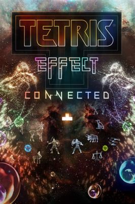 Tetraminosでブロックを崩す、脳トレパズルゲーム「Tetris Effect: Connected」は神ゲーか！？